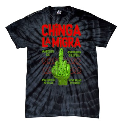 Chinga La Migra  Tie-Dye T-Shirt