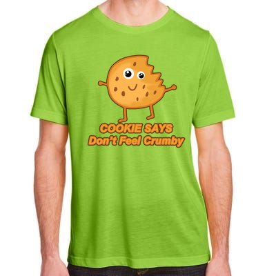 Chip The Cookie Says Don't Feel Crumby Adult ChromaSoft Performance T-Shirt