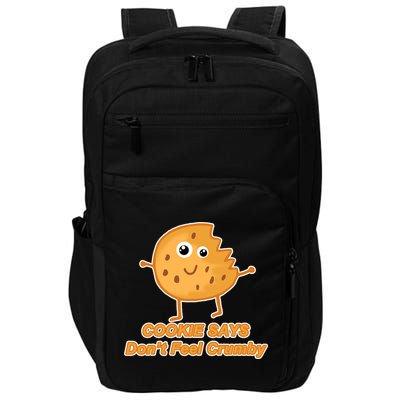 Chip The Cookie Says Don't Feel Crumby Impact Tech Backpack