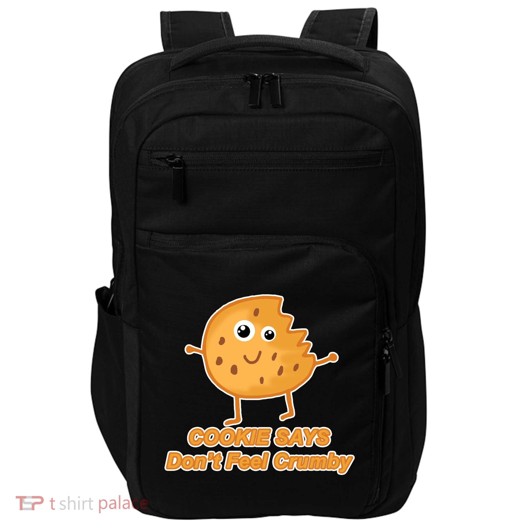 Chip The Cookie Says Don't Feel Crumby Impact Tech Backpack