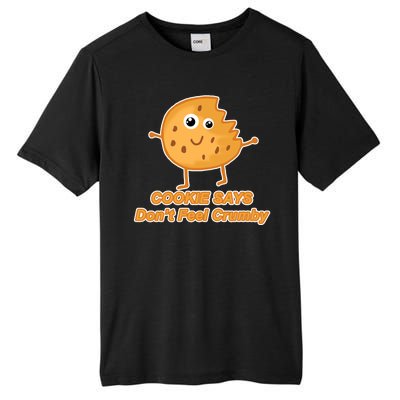 Chip The Cookie Says Don't Feel Crumby Tall Fusion ChromaSoft Performance T-Shirt