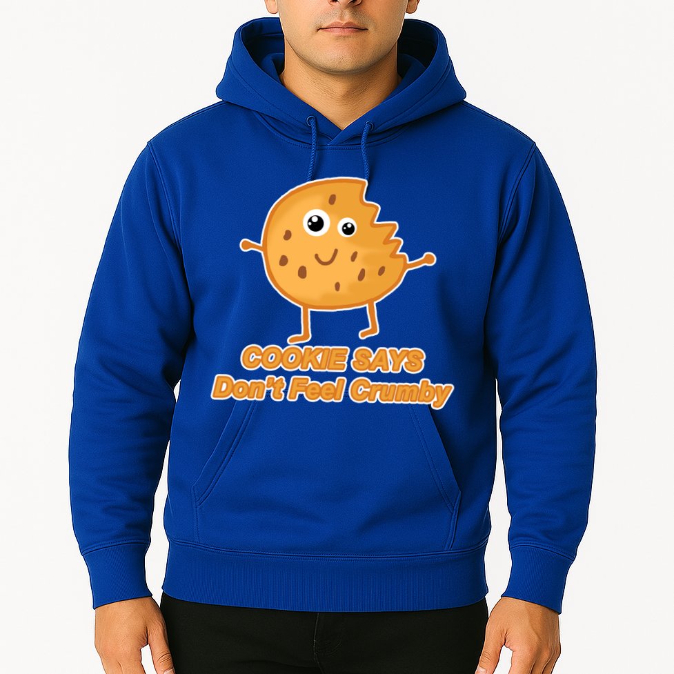 Chip The Cookie Says Don't Feel Crumby Hoodie
