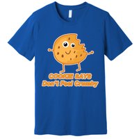 Chip The Cookie Says Don't Feel Crumby Premium T-Shirt