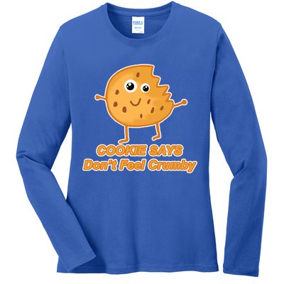 Chip The Cookie Says Don't Feel Crumby Ladies Long Sleeve Shirt