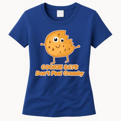 Chip The Cookie Says Don't Feel Crumby Womens T-Shirt