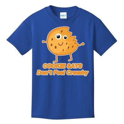 Chip The Cookie Says Don't Feel Crumby Kids T-Shirt