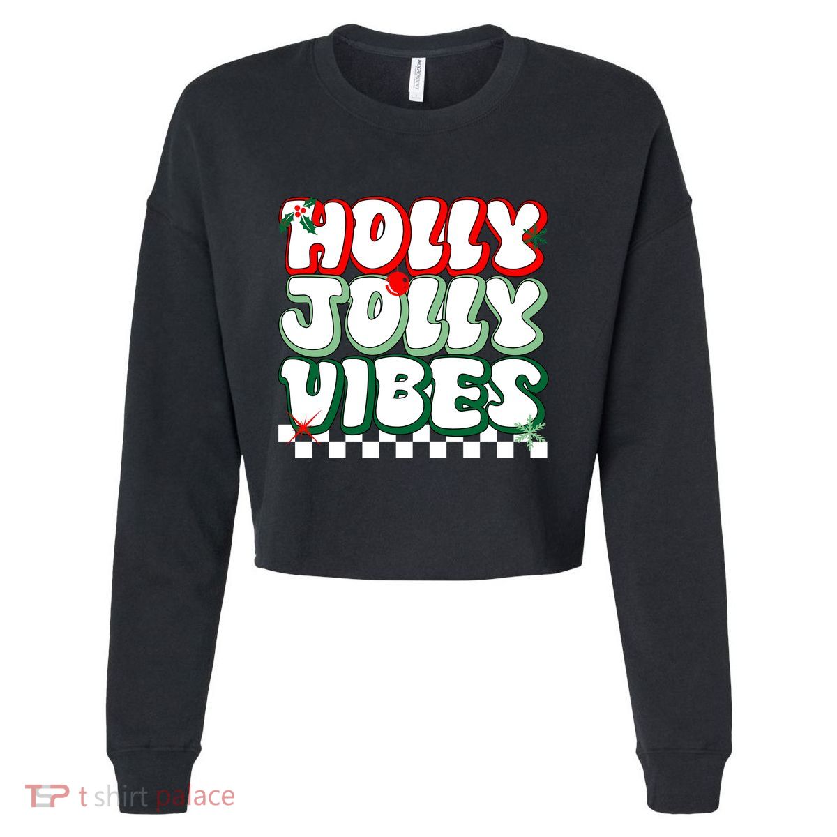 Cute Holly Jolly Vibes Christmas Checkerboard Cropped Pullover Crew