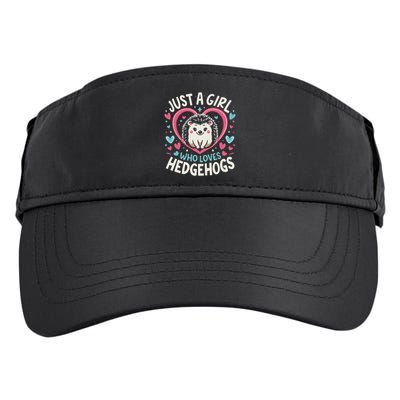 Cute Hedgehog Just A Girl Who Loves Hedgehogs Cute Girl Adult Drive Performance Visor