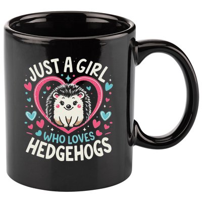Cute Hedgehog Just A Girl Who Loves Hedgehogs Cute Girl 11oz C Handle Ceramic Mug