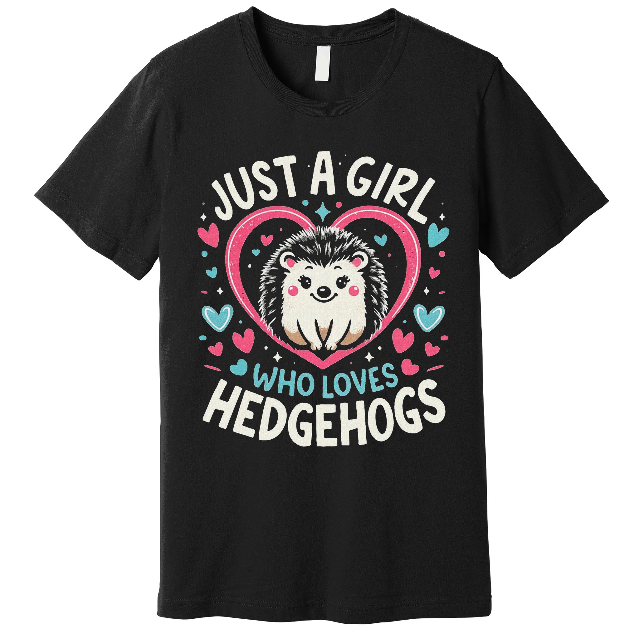 Cute Hedgehog Just A Girl Who Loves Hedgehogs Cute Girl Premium T-Shirt