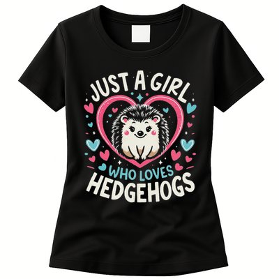 Cute Hedgehog Just A Girl Who Loves Hedgehogs Cute Girl Womens T-Shirt