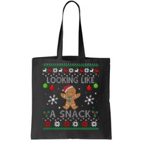 Chirstmas Holiday Looking Like A Snack Ugly Xmas Sweater  Tote Bag