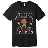 Chirstmas Holiday Looking Like A Snack Ugly Xmas Sweater  Premium T-Shirt