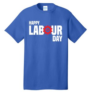 Canada Happy Labour Day Celebration Of Labor Day Laboring Gift Tall T-Shirt