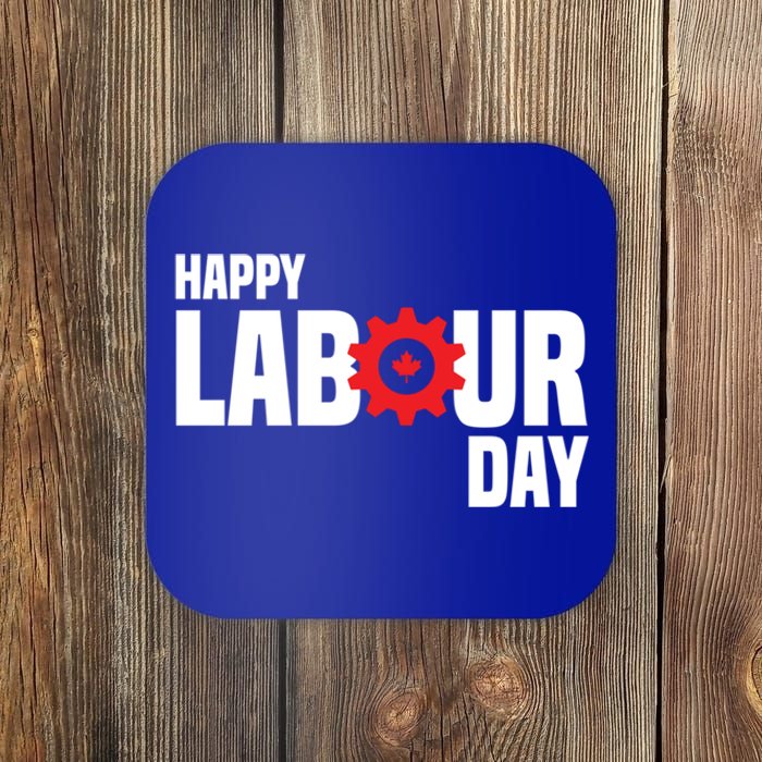 Canada Happy Labour Day Celebration Of Labor Day Laboring Gift Coaster