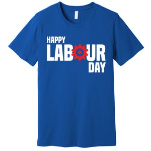 Canada Happy Labour Day Celebration Of Labor Day Laboring Gift Premium T-Shirt