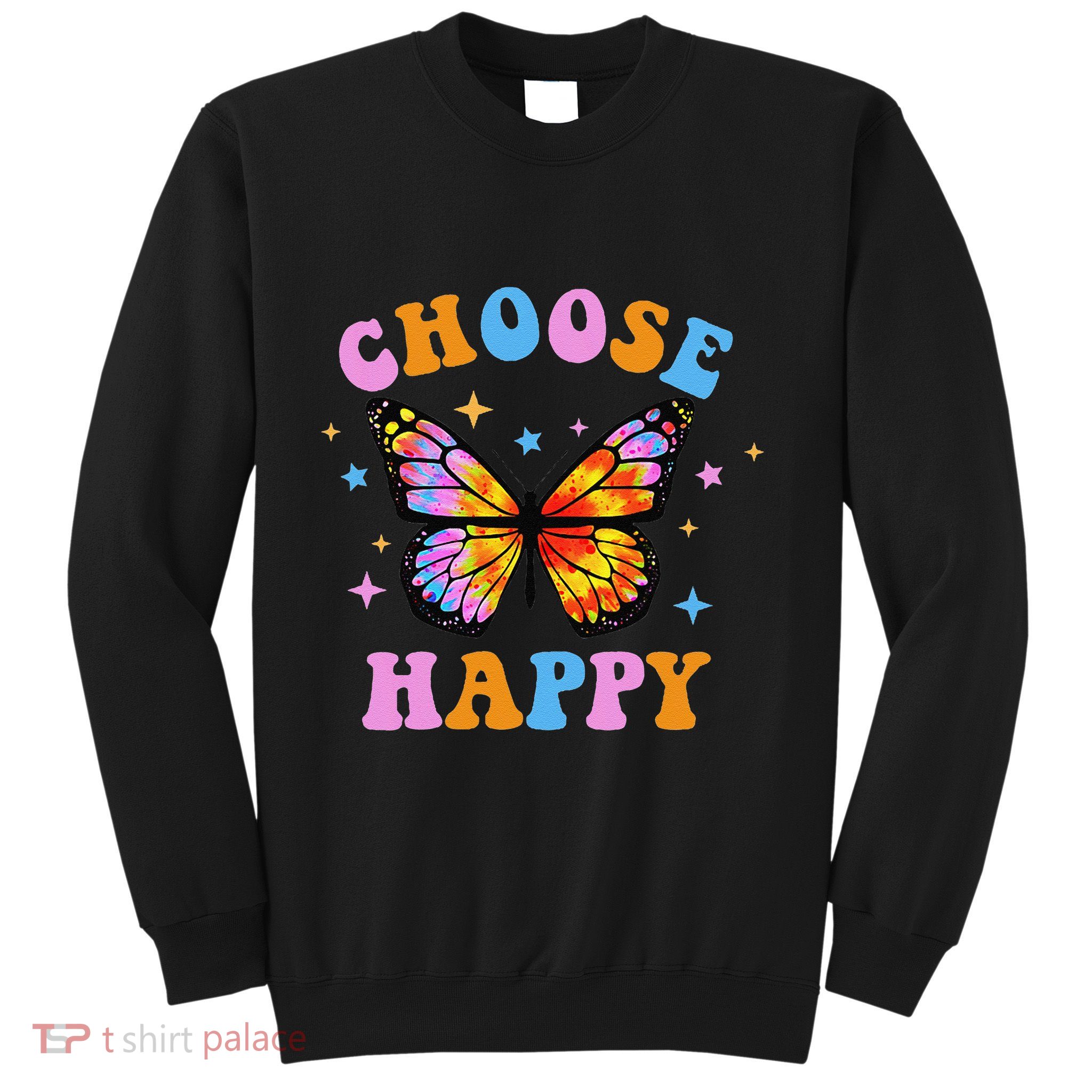 Choose Happy Letter Print Butterfly Women Inspirational Sweatshirt