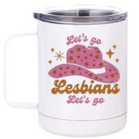 Cow Hat Let's Go Lesbians Western Cowgirls 12 oz Stainless Steel Tumbler Cup