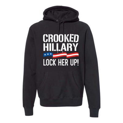 Crooked Hillary Lock Her Up Premium Hoodie