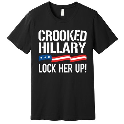 Crooked Hillary Lock Her Up Premium T-Shirt