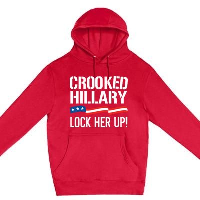 Crooked Hillary Lock Her Up Premium Pullover Hoodie