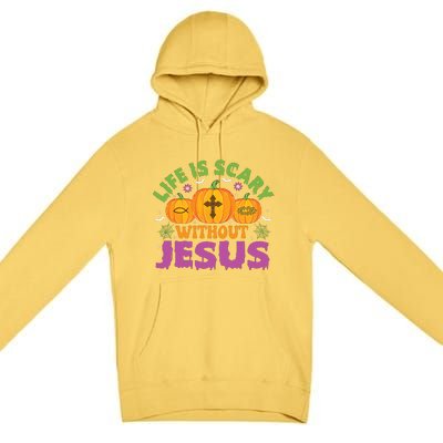 Christian Halloween Life Is Scary Without Jesus Fall Autumn Premium Pullover Hoodie