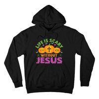 Christian Halloween Life Is Scary Without Jesus Fall Autumn Hoodie