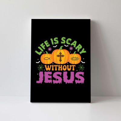 Christian Halloween Life Is Scary Without Jesus Fall Autumn Canvas