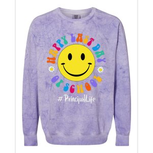 Cute Happy Last Day Of School Principal Life PREK Preschool Colorblast Crewneck Sweatshirt