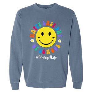 Cute Happy Last Day Of School Principal Life PREK Preschool Garment-Dyed Sweatshirt