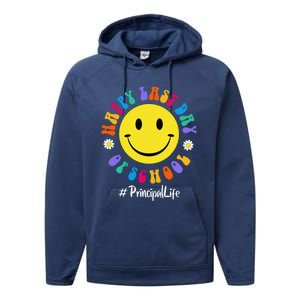 Cute Happy Last Day Of School Principal Life PREK Preschool Performance Fleece Hoodie