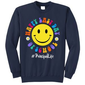 Cute Happy Last Day Of School Principal Life PREK Preschool Sweatshirt