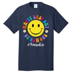 Cute Happy Last Day Of School Principal Life PREK Preschool Tall T-Shirt