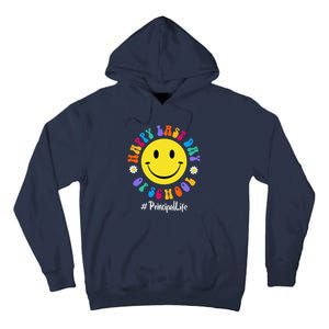 Cute Happy Last Day Of School Principal Life PREK Preschool Tall Hoodie