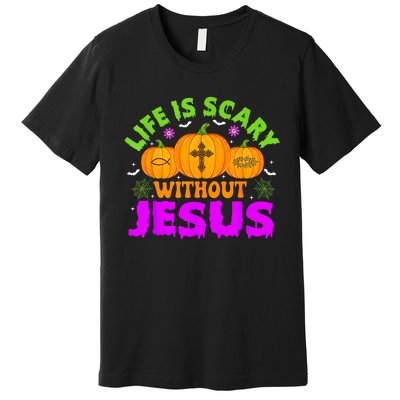 Christian Halloween Life Is Scary Without Jesus Fall Autumn Premium T-Shirt