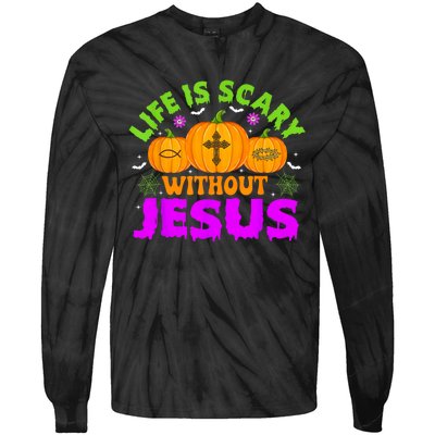 Christian Halloween Life Is Scary Without Jesus Fall Autumn Tie-Dye Long Sleeve Shirt