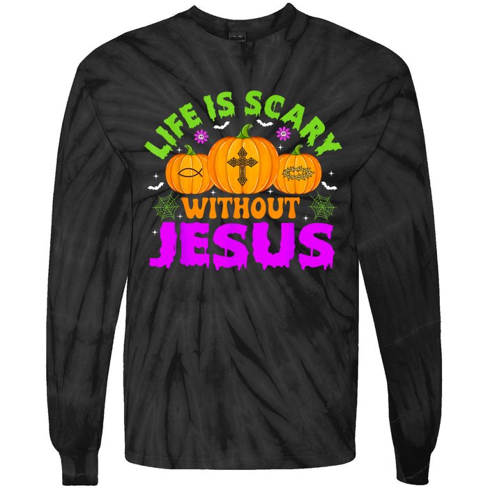 Christian Halloween Life Is Scary Without Jesus Fall Autumn Tie-Dye Long Sleeve Shirt