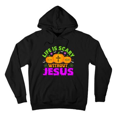 Christian Halloween Life Is Scary Without Jesus Fall Autumn Tall Hoodie