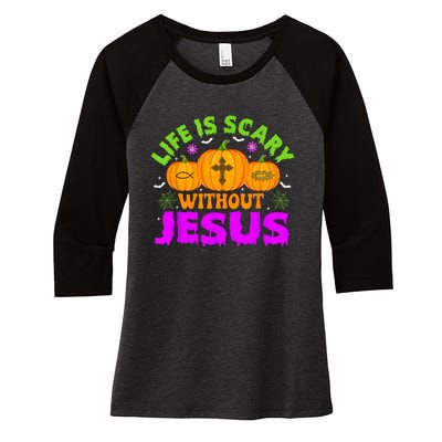 Christian Halloween Life Is Scary Without Jesus Fall Autumn Women's Tri-Blend 3/4-Sleeve Raglan Shirt