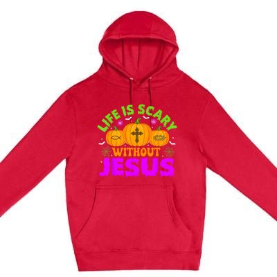 Christian Halloween Life Is Scary Without Jesus Fall Autumn Premium Pullover Hoodie