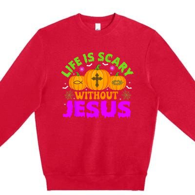 Christian Halloween Life Is Scary Without Jesus Fall Autumn Premium Crewneck Sweatshirt