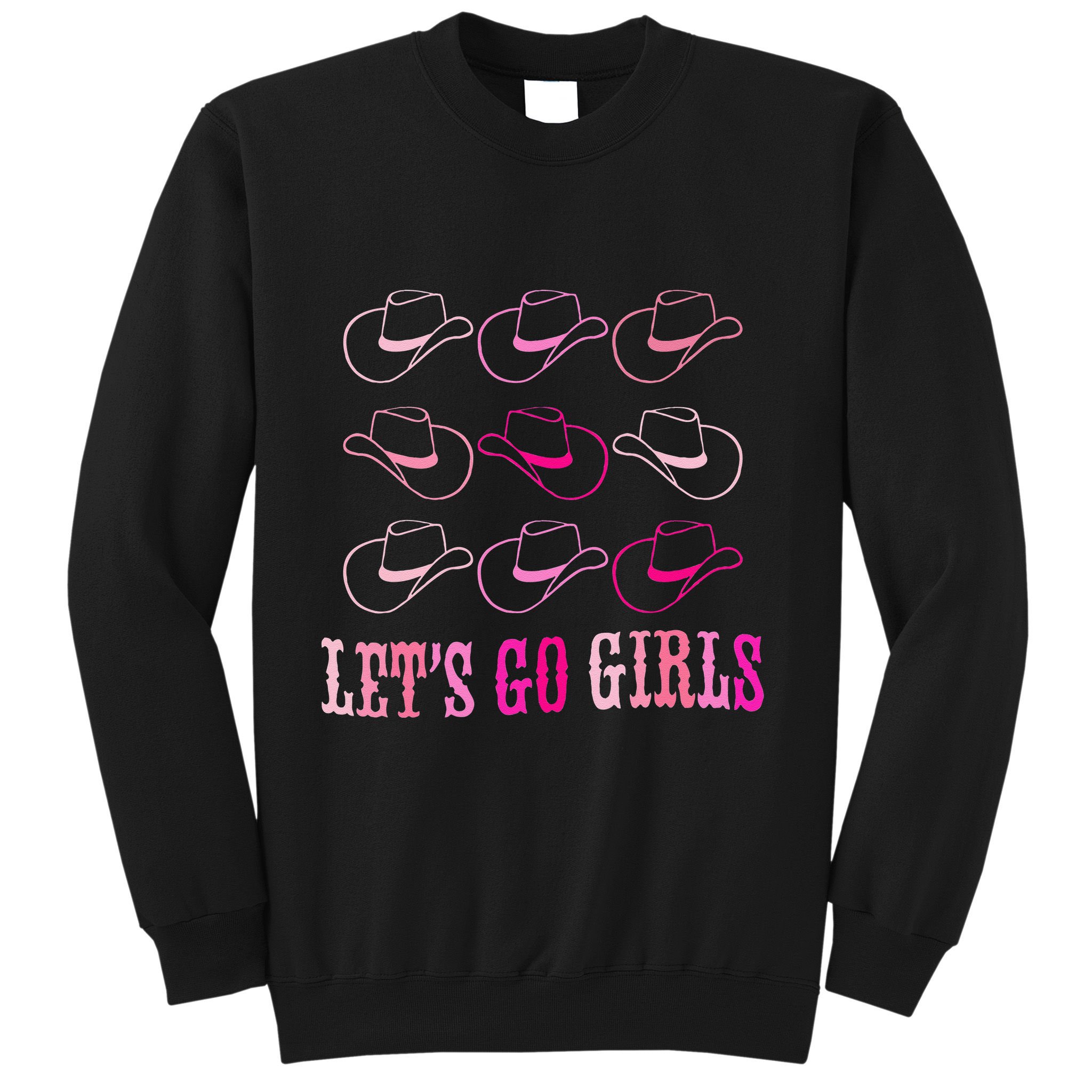 Cowboy Hat Lets Go Girls Western Cowgirls Sweatshirt