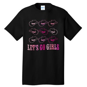 Cowboy Hat Lets Go Girls Western Cowgirls Tall T-Shirt