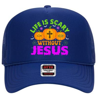 Christian Halloween Life Is Scary Without Jesus Fall Autumn High Crown Mesh Back Trucker Hat