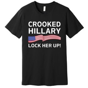 Crooked Hillary Lock Her Up Premium T-Shirt