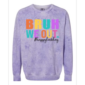 Cute Happy Last Day Of School Teacher Summer Bruh We Out Gift Colorblast Crewneck Sweatshirt