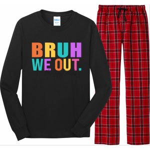 Cute Happy Last Day Of School Teacher Summer Bruh We Out Gift Long Sleeve Pajama Set