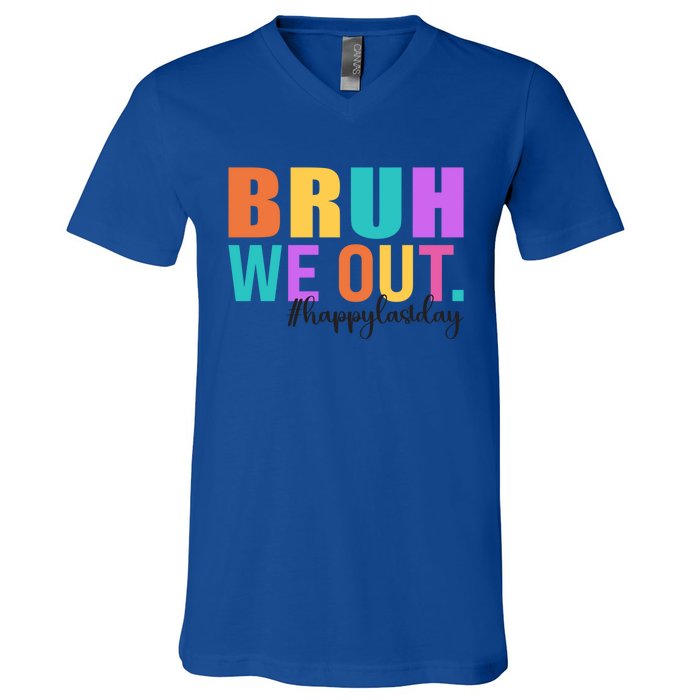 Cute Happy Last Day Of School Teacher Summer Bruh We Out Gift V-Neck T-Shirt