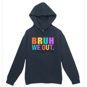 Cute Happy Last Day Of School Teacher Summer Bruh We Out Gift Urban Pullover Hoodie