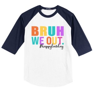 Cute Happy Last Day Of School Teacher Summer Bruh We Out Gift Baseball Sleeve Shirt